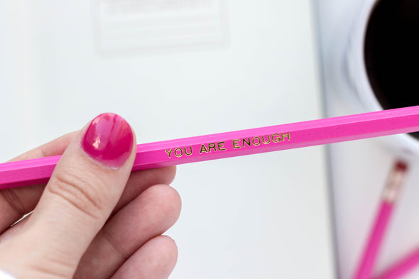 You Are Enough Pencil